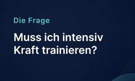 Muss ich intensiv Kraft trainieren?