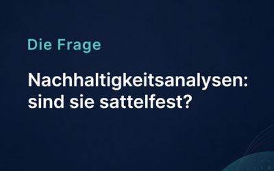 Nachhaltigkeitsanalysen: sind sie sattelfest?