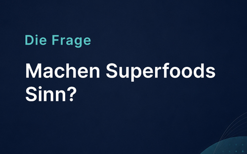 Machen Superfoods Sinn?